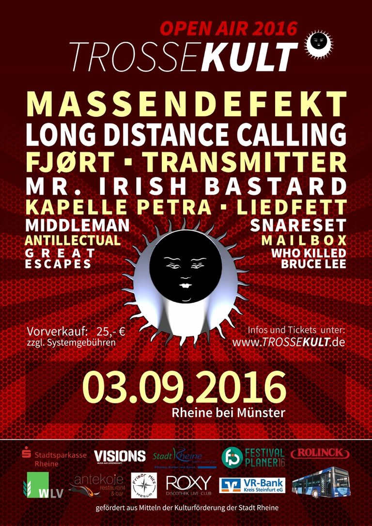 Trosse Kult Open Air 2016, Massendefekt, Long Distance Calling, Fjort, Transmitter, Mr. Irish Bastard, Kapelle Petra, Liedfett, Middleman, Snareset, Antillectual, Mailbox, Great Escapes, Who Killed Bruce Lee